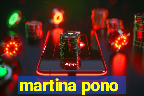 martina pono